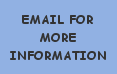 EMAIL FOR MORE INFORMATION